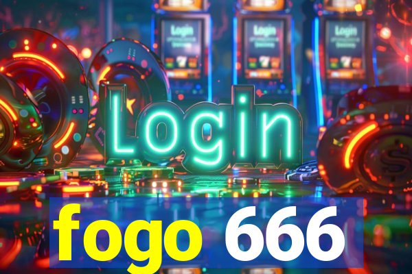 fogo 666